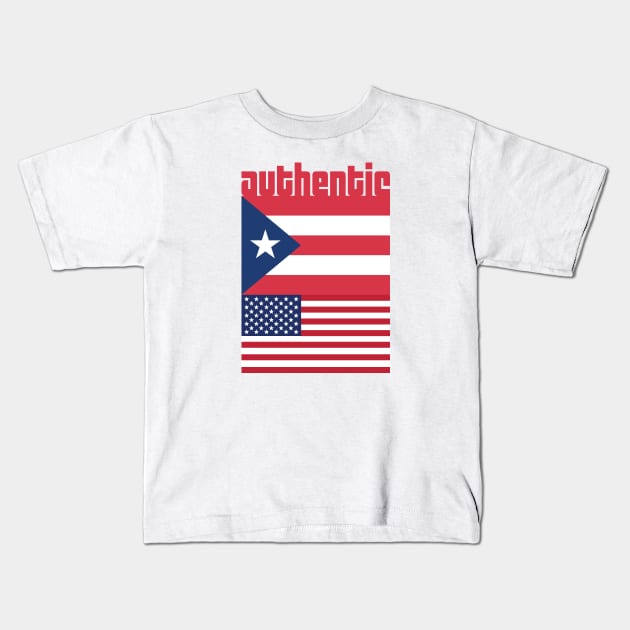 Proud to be Puerto Rican Kids T-Shirt by authenticamerican